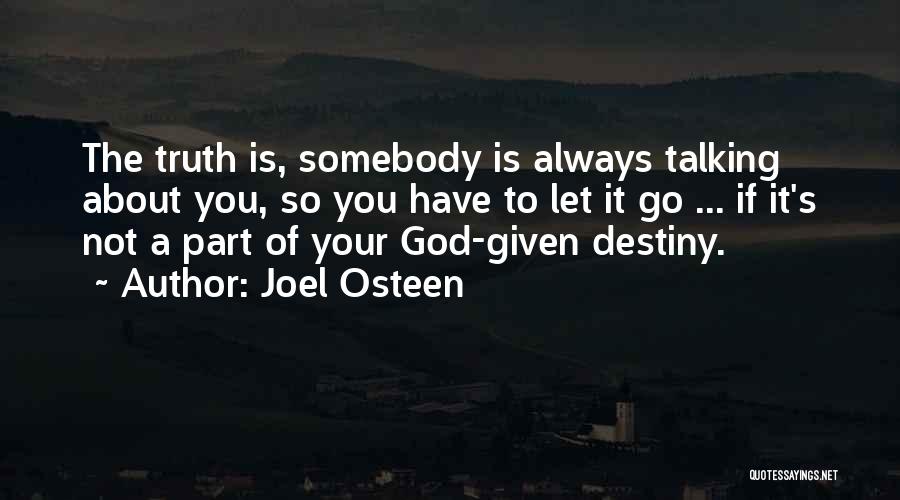 It's Not Destiny Quotes By Joel Osteen