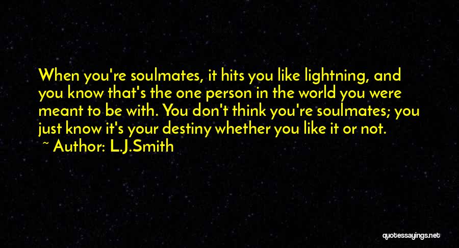 It's Not Destiny Quotes By L.J.Smith