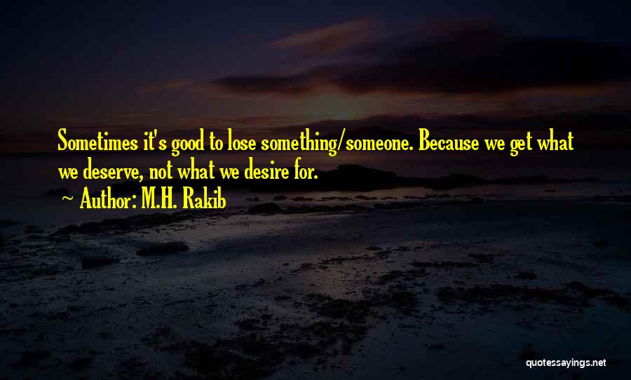 It's Not Destiny Quotes By M.H. Rakib