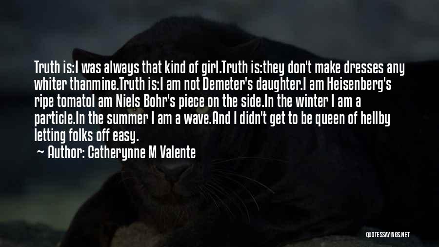 It's Not Easy Letting Go Quotes By Catherynne M Valente