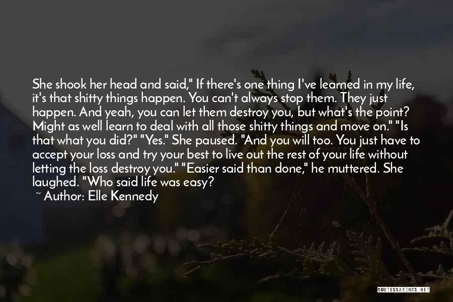 It's Not Easy Letting Go Quotes By Elle Kennedy