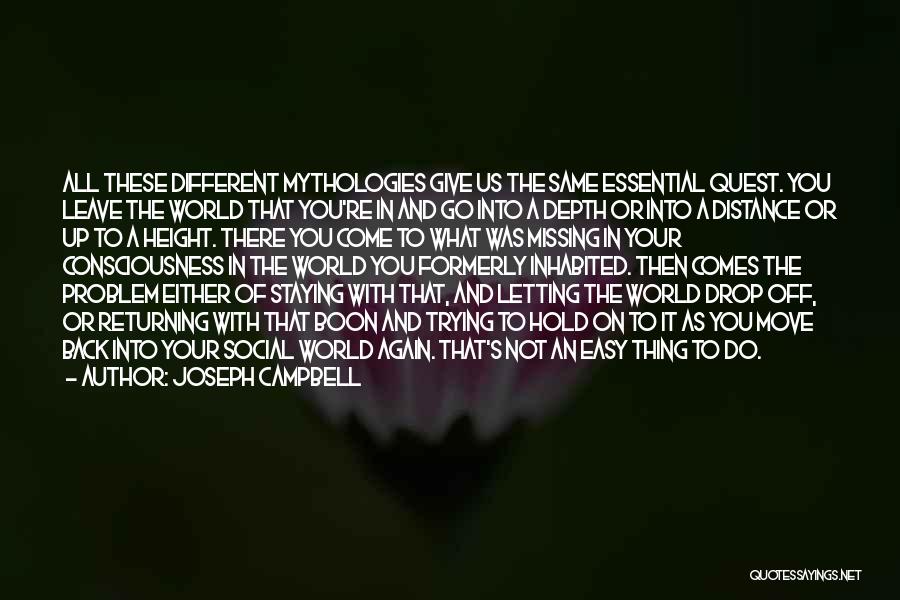 It's Not Easy Letting Go Quotes By Joseph Campbell