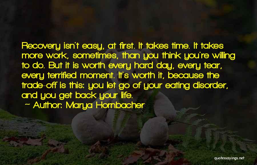 It's Not Easy Letting Go Quotes By Marya Hornbacher