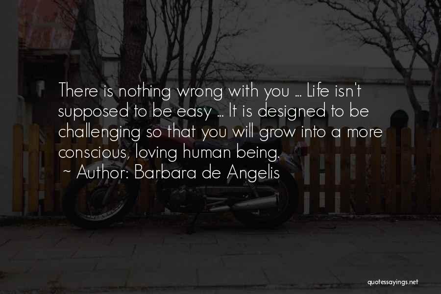 It's Not Easy Loving You Quotes By Barbara De Angelis