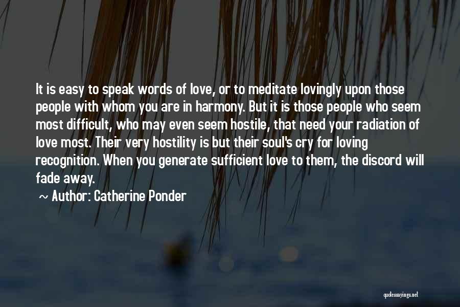 It's Not Easy Loving You Quotes By Catherine Ponder