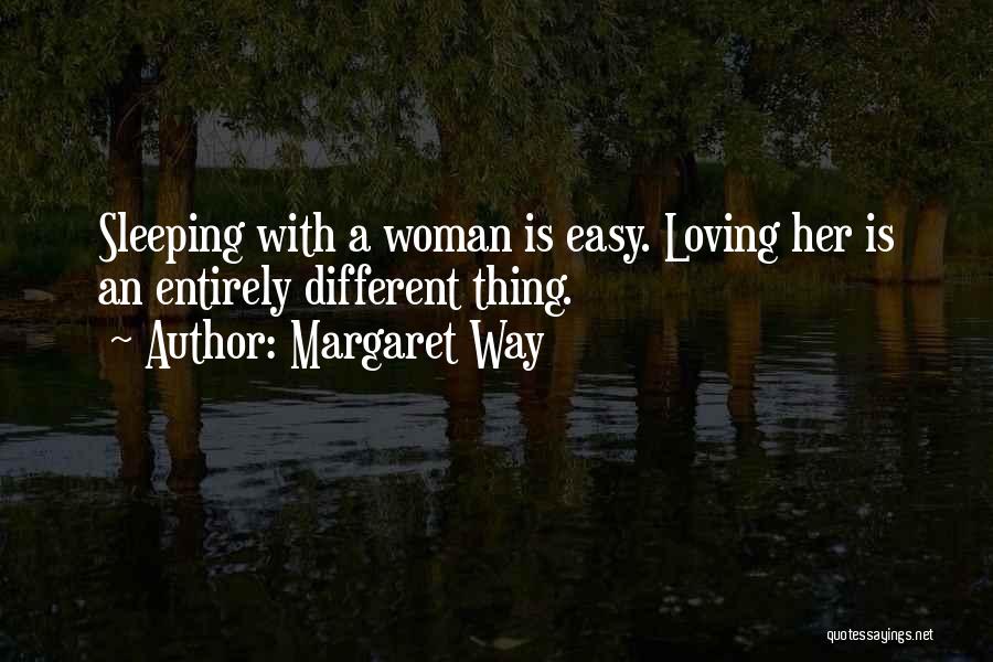 It's Not Easy Loving You Quotes By Margaret Way
