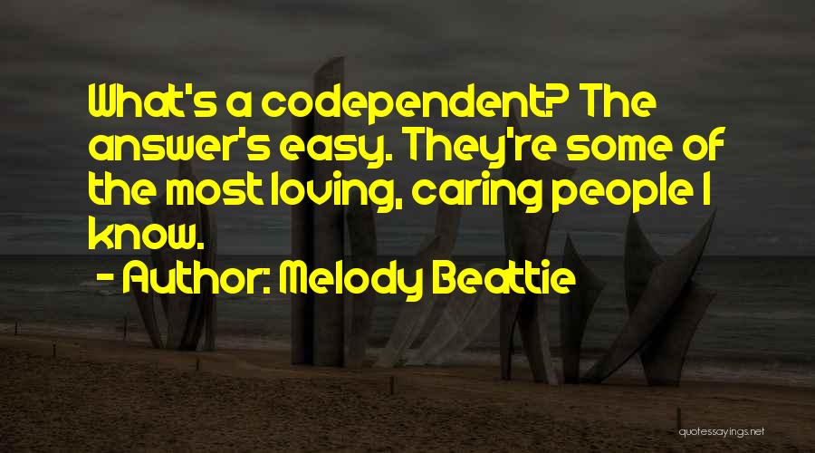It's Not Easy Loving You Quotes By Melody Beattie