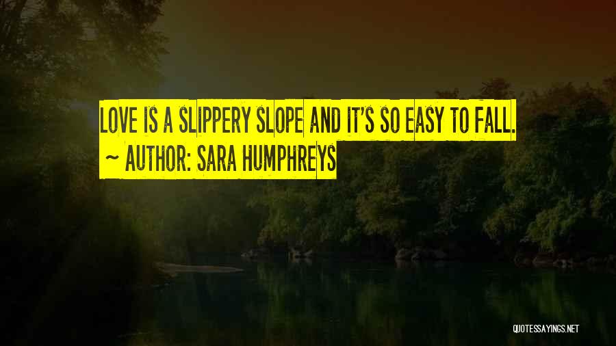 It's Not Easy To Fall In Love Quotes By Sara Humphreys