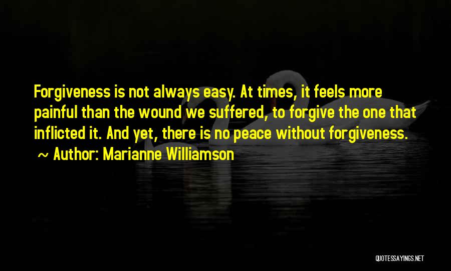 It's Not Easy To Forgive Quotes By Marianne Williamson