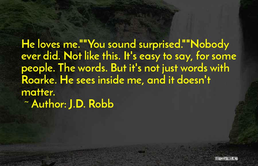 It's Not Easy To Love Quotes By J.D. Robb