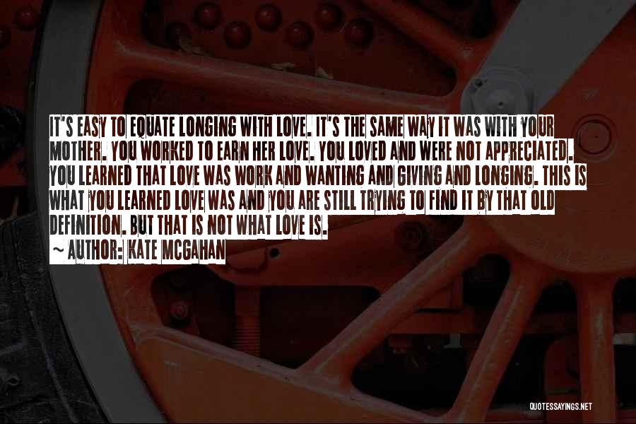 It's Not Easy To Love Quotes By Kate McGahan