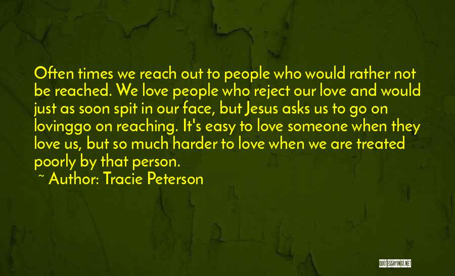 It's Not Easy To Love Quotes By Tracie Peterson