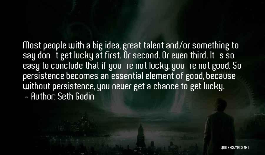 It's Not Easy Without You Quotes By Seth Godin