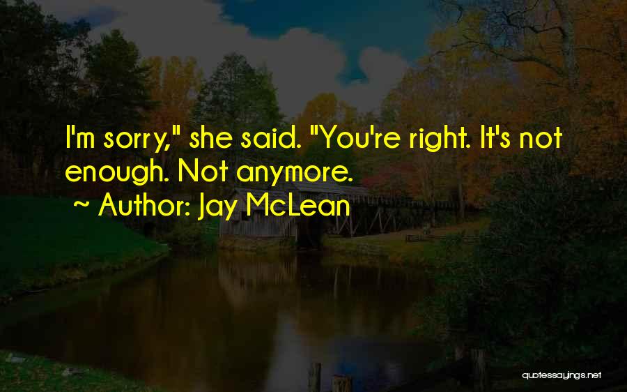 It's Not Enough Quotes By Jay McLean