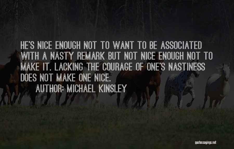 It's Not Enough Quotes By Michael Kinsley