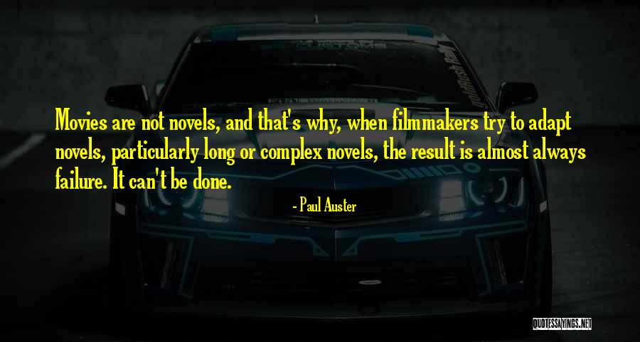 It's Not Failure Quotes By Paul Auster It's Not Failure Quotes By Paul Auster