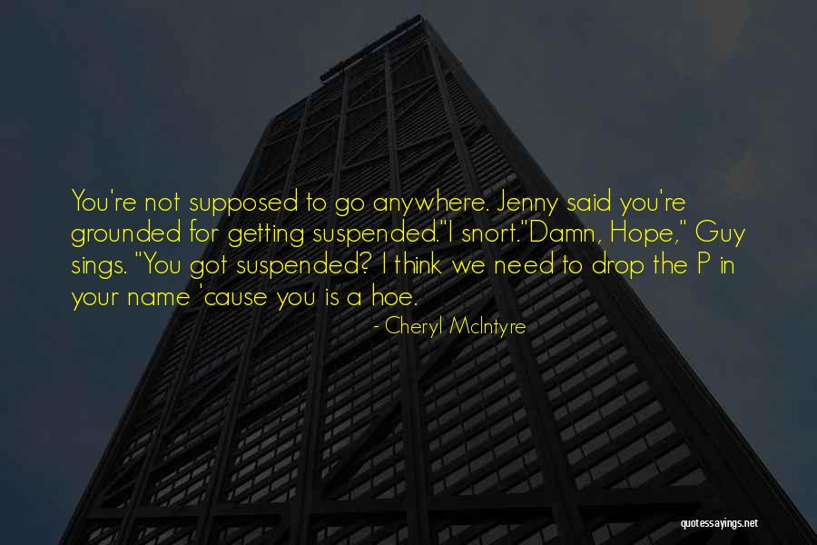 Its Not Getting Anywhere Quotes By Cheryl McIntyre Its Not Getting Anywhere Quotes By Cheryl McIntyre