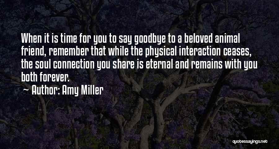 It's Not Goodbye Forever Quotes By Amy Miller
