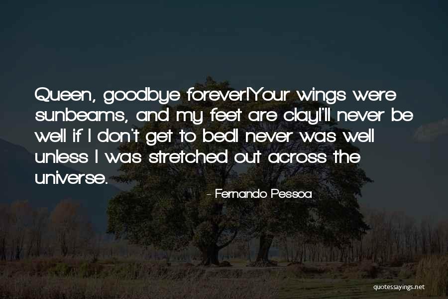 It's Not Goodbye Forever Quotes By Fernando Pessoa