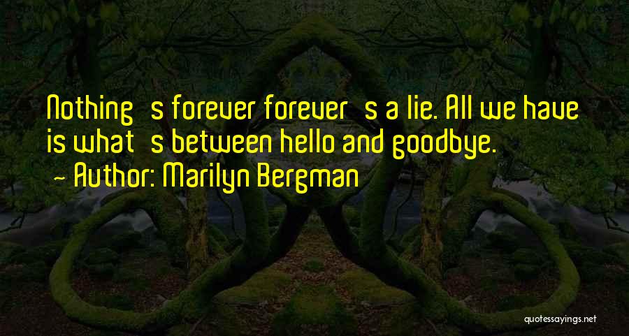 It's Not Goodbye Forever Quotes By Marilyn Bergman