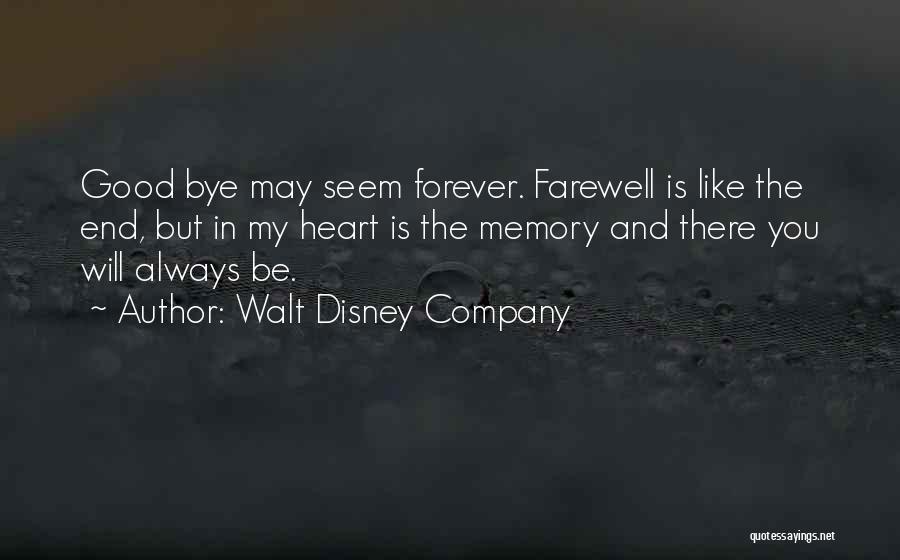 It's Not Goodbye Forever Quotes By Walt Disney Company