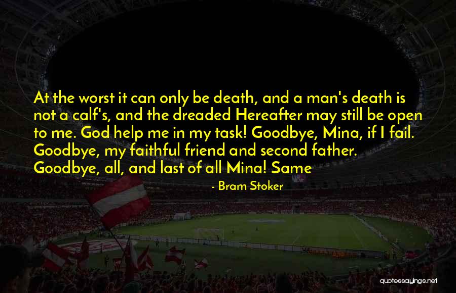 It's Not Goodbye Quotes By Bram Stoker