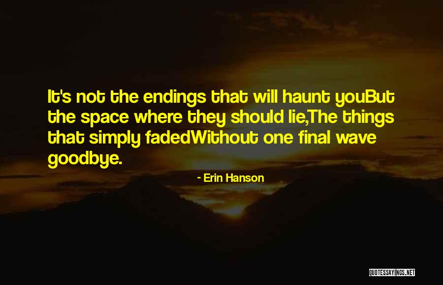 It's Not Goodbye Quotes By Erin Hanson It's Not Goodbye Quotes By Erin Hanson