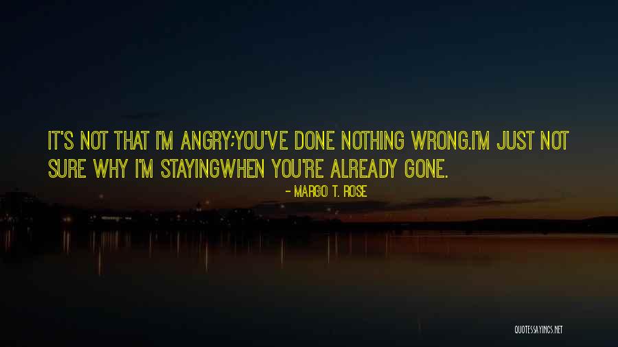 It's Not Goodbye Quotes By Margo T. Rose It's Not Goodbye Quotes By Margo T. Rose