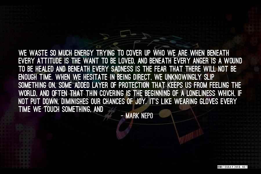 It's Not Goodbye Quotes By Mark Nepo It's Not Goodbye Quotes By Mark Nepo