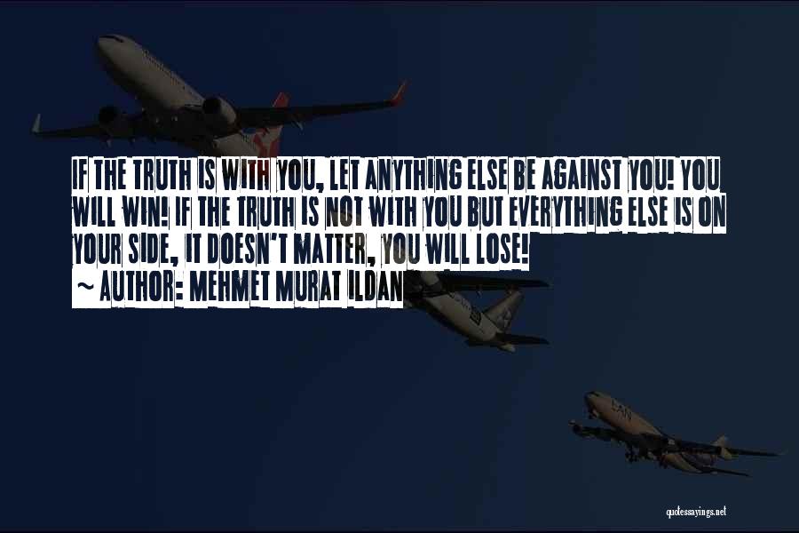It's Not If You Win Lose Quotes By Mehmet Murat Ildan
