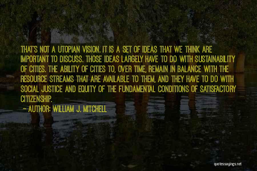 It's Not Important Quotes By William J. Mitchell