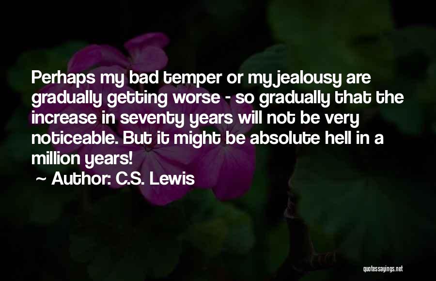 It's Not Jealousy Quotes By C.S. Lewis