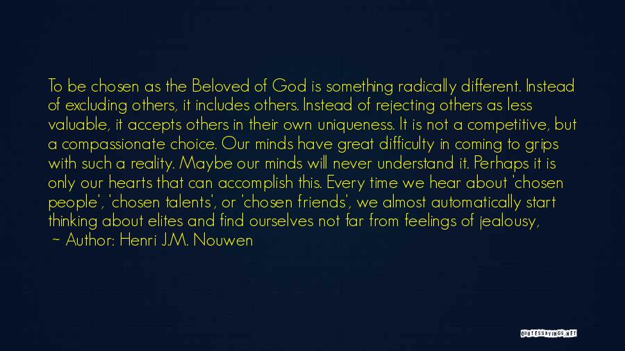 It's Not Jealousy Quotes By Henri J.M. Nouwen