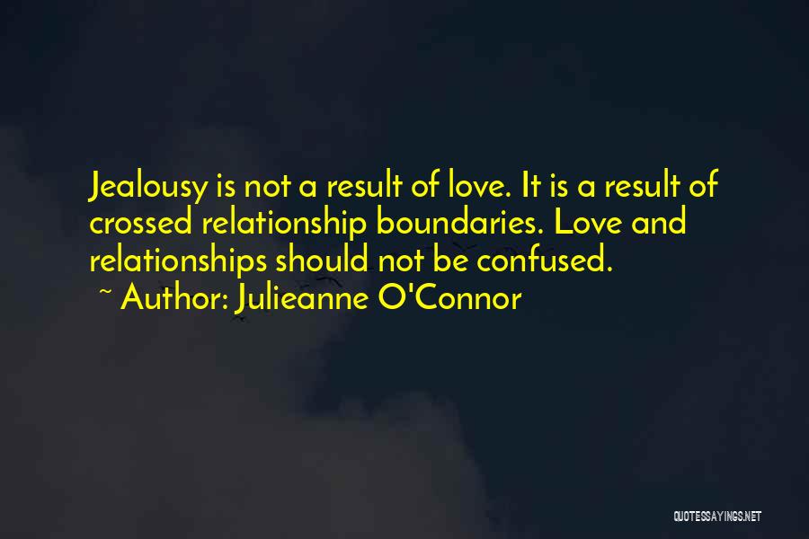 It's Not Jealousy Quotes By Julieanne O'Connor