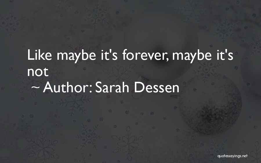 It's Not Love Quotes By Sarah Dessen