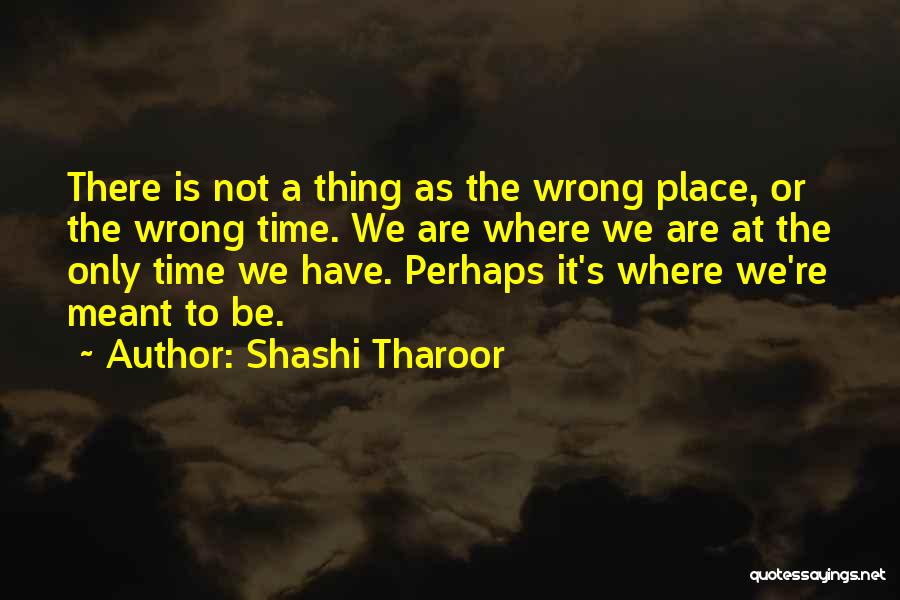 It's Not Meant To Be Quotes By Shashi Tharoor
