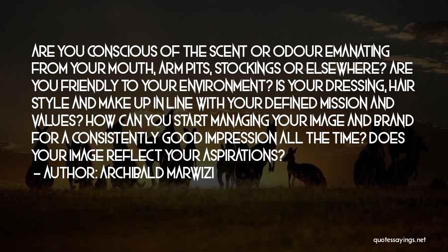 It's Not My Attitude Its My Style Quotes By Archibald Marwizi
