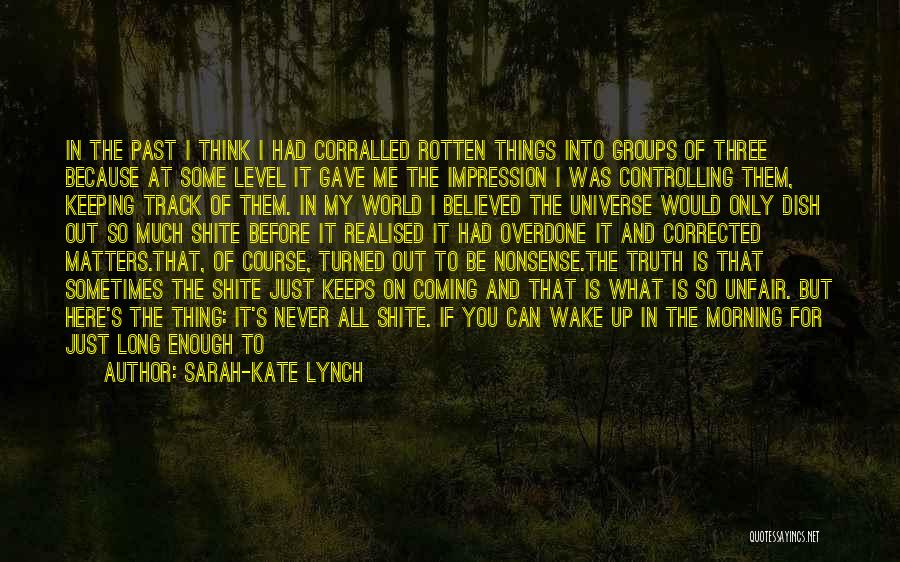 It's Not Over For Me Quotes By Sarah-Kate Lynch