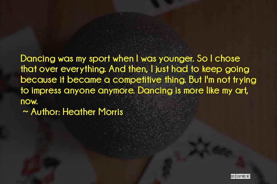It's Not Over Sports Quotes By Heather Morris