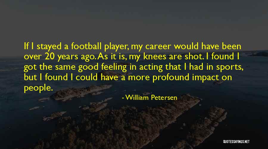 It's Not Over Sports Quotes By William Petersen