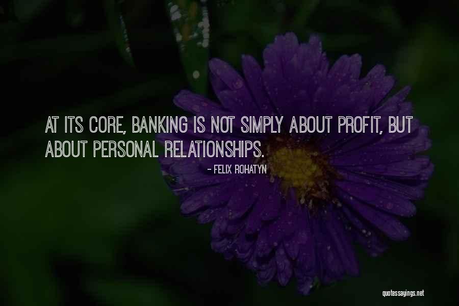 Its Not Personal Quotes By Felix Rohatyn
