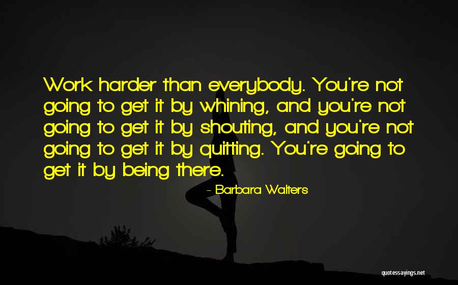 It's Not Quitting Quotes By Barbara Walters