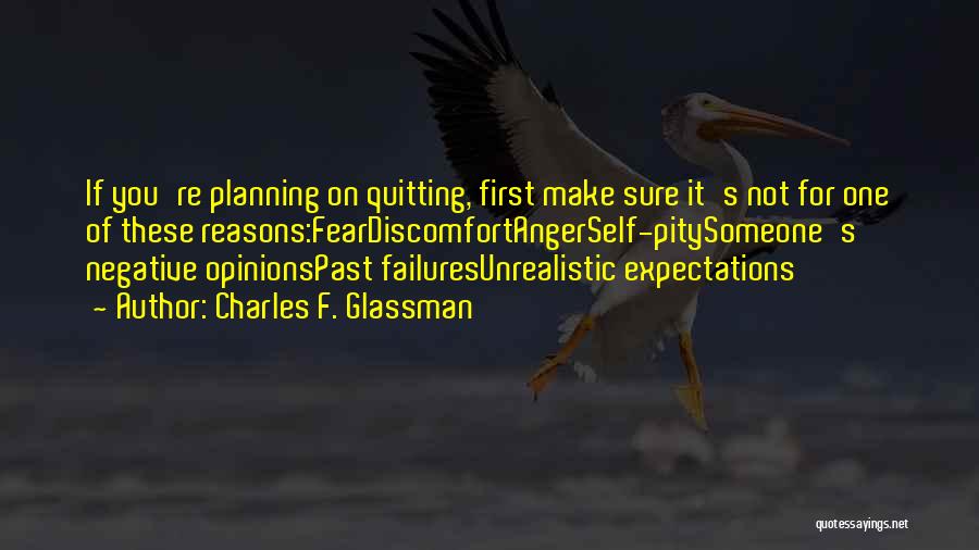 It's Not Quitting Quotes By Charles F. Glassman