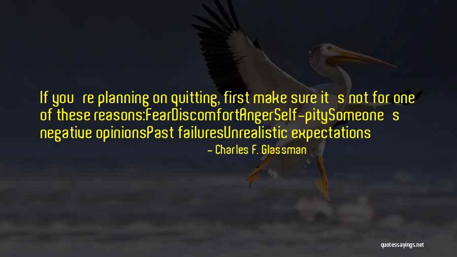 It's Not Quitting Quotes By Charles F. Glassman