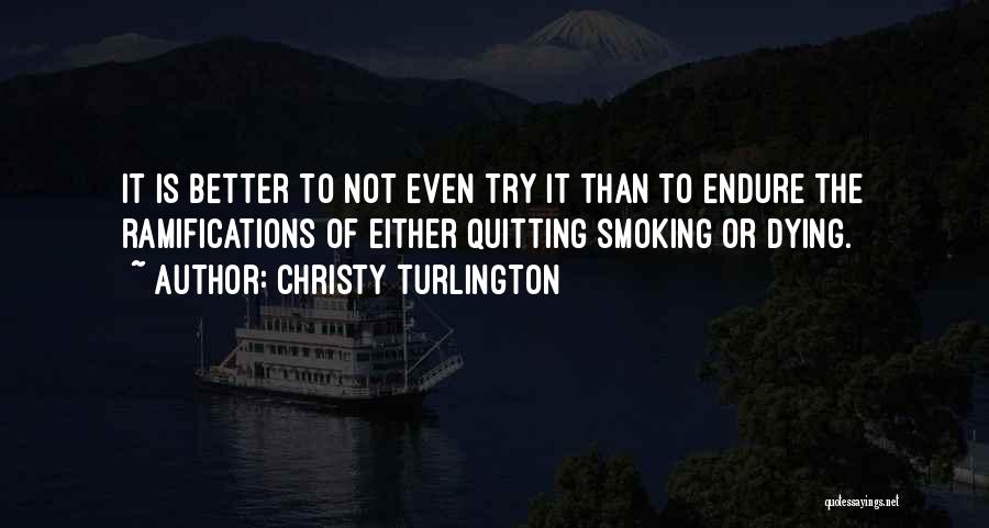 It's Not Quitting Quotes By Christy Turlington