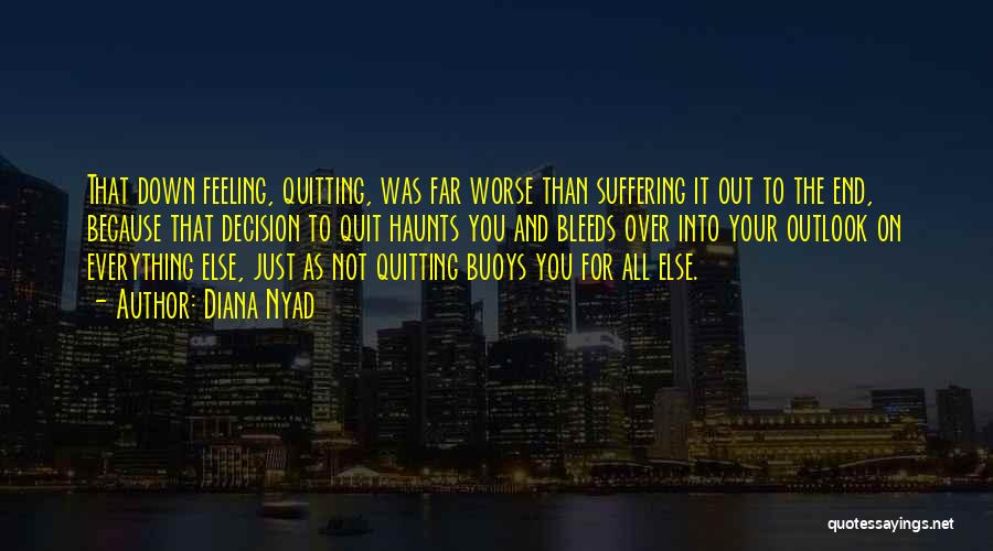 It's Not Quitting Quotes By Diana Nyad