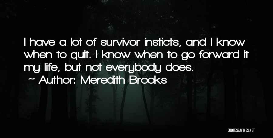 It's Not Quitting Quotes By Meredith Brooks