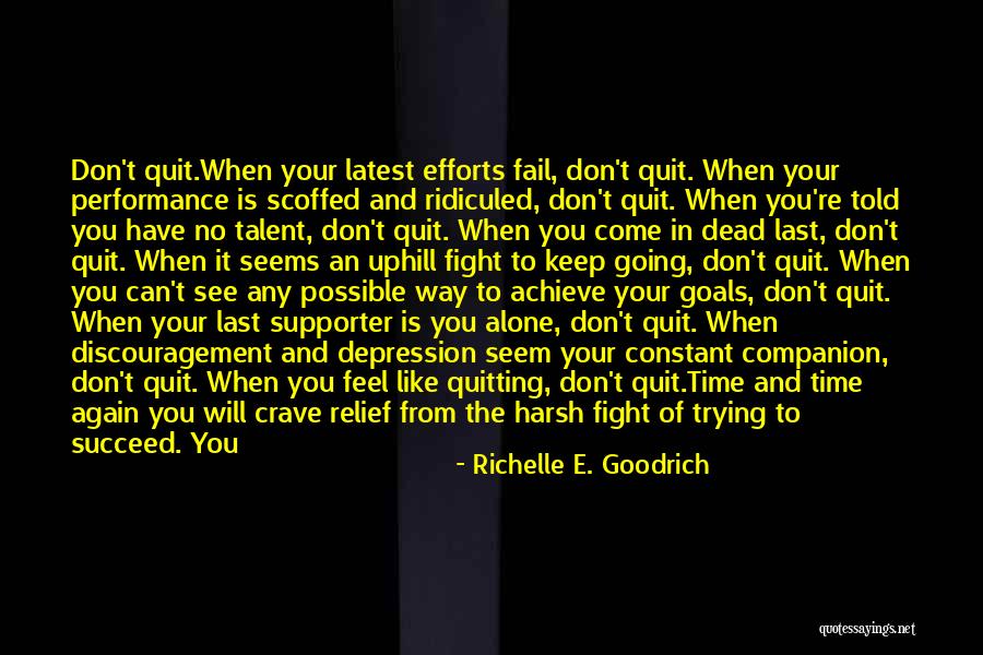 It's Not Quitting Quotes By Richelle E. Goodrich