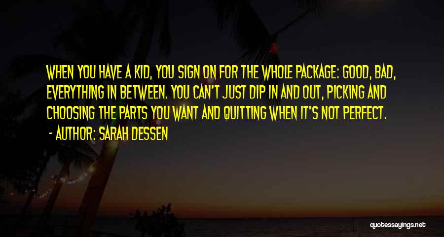 It's Not Quitting Quotes By Sarah Dessen