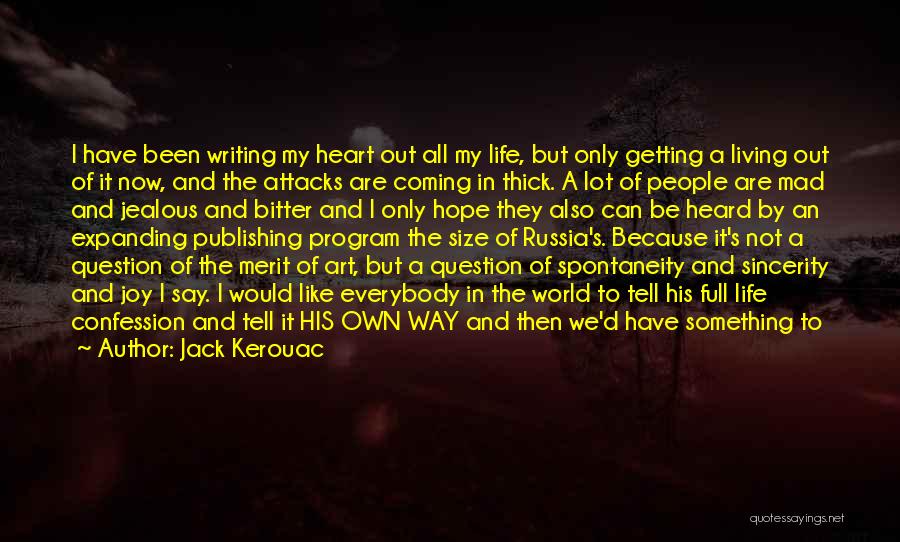 It's Not That I'm Jealous Quotes By Jack Kerouac